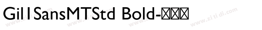 Gil1SansMTStd Bold字体转换 Gil1SansMTStd Bold字体转换